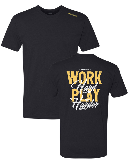 Work Hard Play Harder Tee